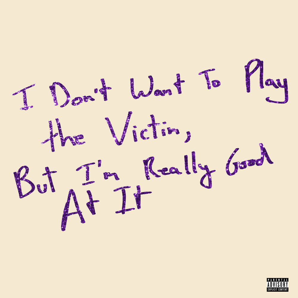 I Don't Want To Play The Victim But I'm [Indie Exclusive] (Ep)