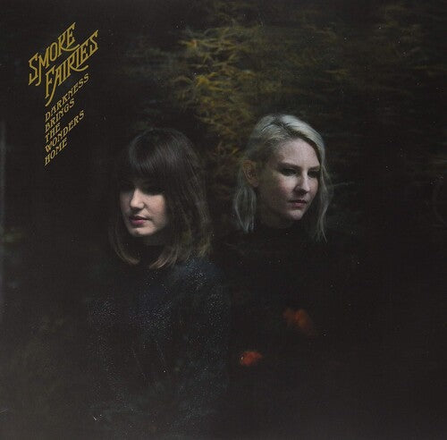Smoke Fairies - Darkness Brings The Wonders Home (Indie Exclusive) [Gold] - Golden Apple Comics