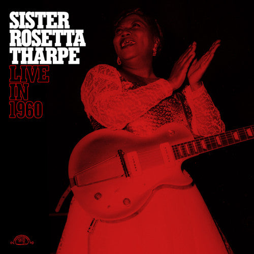 Rosetta Sister Tharpe - Sister Rosetta Tharpe Live In 1960 (Vinyl LP)