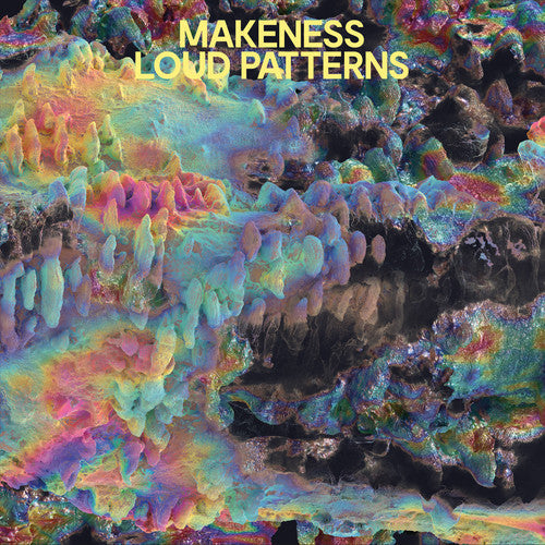 Makeness - Loud Patterns (Indie Exclusive Vinyl)
