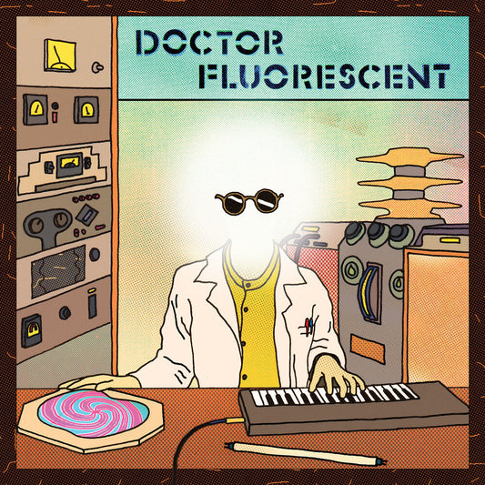 Doctor Fluorescent [LP]