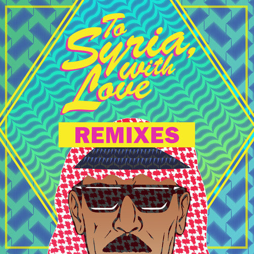 To Syria, With Love Remixes [12" Vinyl]