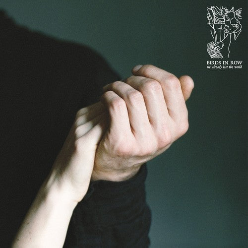 Birds in Row - We Already Lost The World (Indie Exclusive Vinyl)