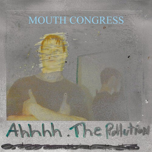 Mouth Congress - Ahhhh the Pollution (Color Vinyl) (Indie Exclusive Vinyl)