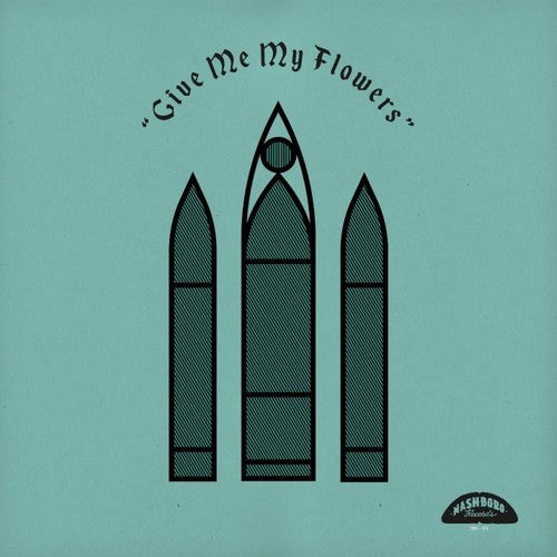 Give Me My Flowers [LP]