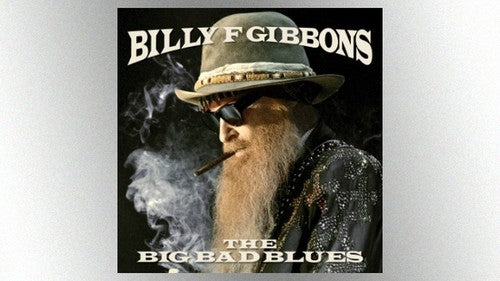Billy Gibbons - The Big Bad Blues (Indie Exclusive Vinyl)