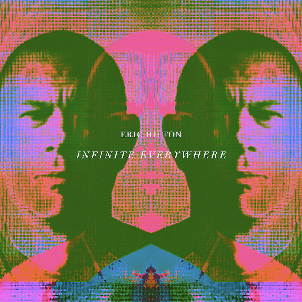Eric Hilton - Infinite Everywhere [LP]