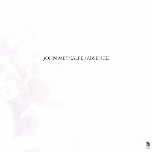 John Metcalfe - Absence [LP]