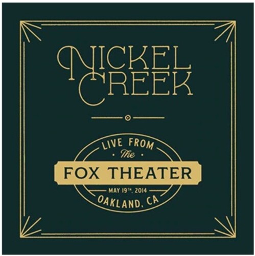 Nickel Creek - Live From The Fox Theater  (2 X 180g Black Vinyl) (Indie Exclusive Vinyl)
