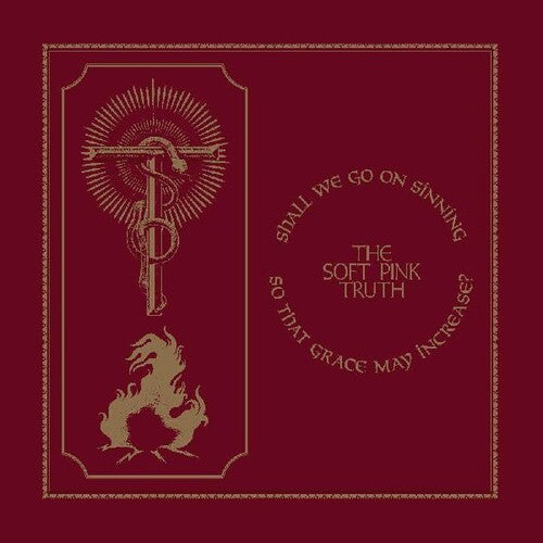 The Soft Pink Truth - Shall We Go On Sinning So That Grace May Increase (Indie Exclusive Vinyl)