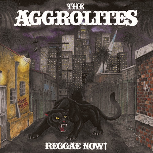 The Aggrolites - Reggae Now! [LP]