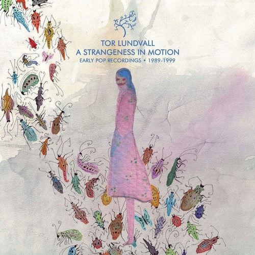 Tor Lundvall - A Strangeness in Motion: Early Pop Recordings 1989-2000 (IEX) (Indie Exclusive Vinyl)