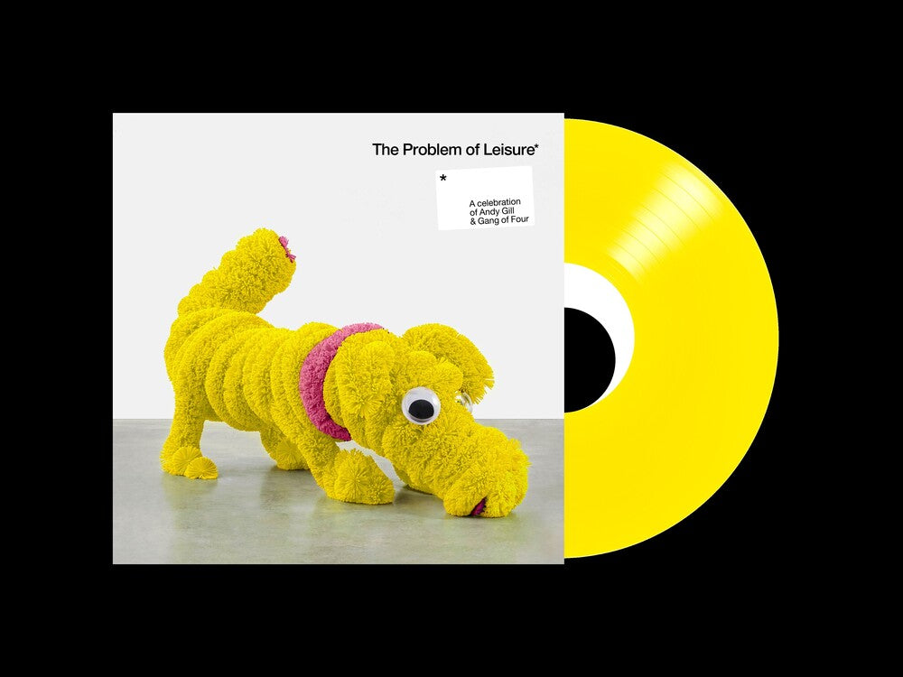 The Problem Of Leisure: A Celebration of Andy Gill and Gang Of Four [Indie Exclusive Limited Edition Yellow 2LP]