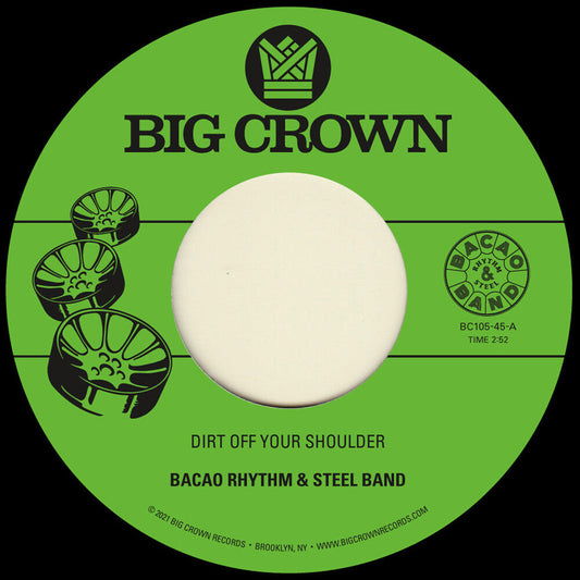 Bacao Rhythm & Steel Band - Dirt Off Your Shoulder / I Need Somebody To Love [7" Vinyl]