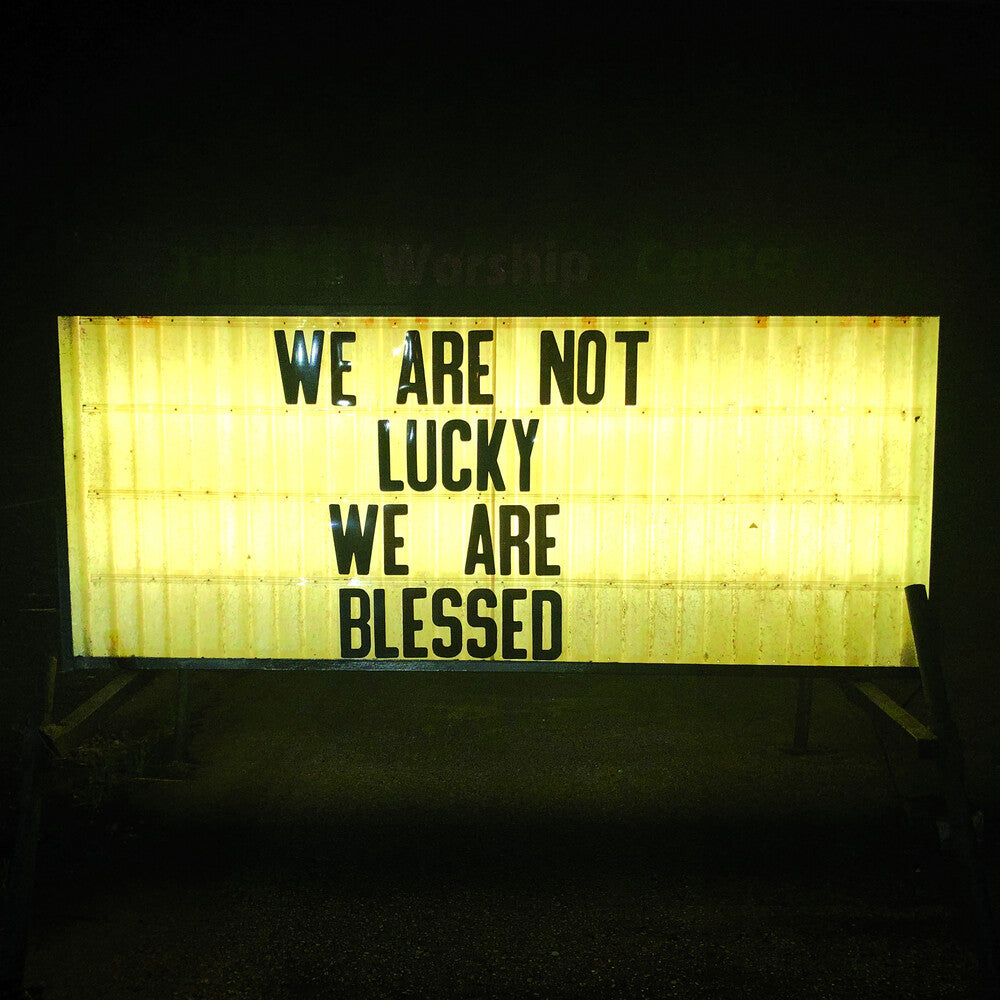 We Are Not Lucky We Are Blessed [LP] - Golden Apple Comics