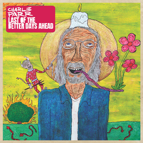 Charlie Parr - Last of the Better Days Ahead (Canary Yellow & Magenta Vinyl) (Indie Exclusive Vinyl)
