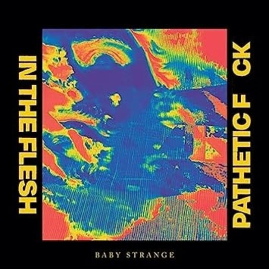 In The Flesh / Pathetic Fuck [Limited Edition]