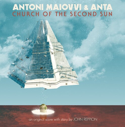 Antoni Maiovvi - Church of the Second Sun (Original Soundtrack)