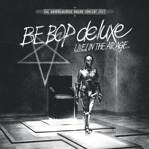 Be Bop Deluxe - Live! In The Air Age: Hammersmith Odeon Concert 1977 [White]