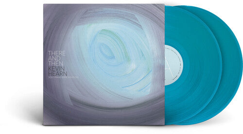 Kevin Hearn - There & Then [2LP Blue]
