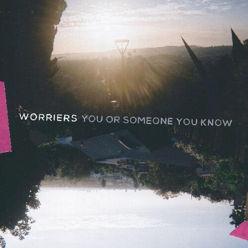 Worriers - You Or Someone You Know (Indie Exclusive Vinyl)