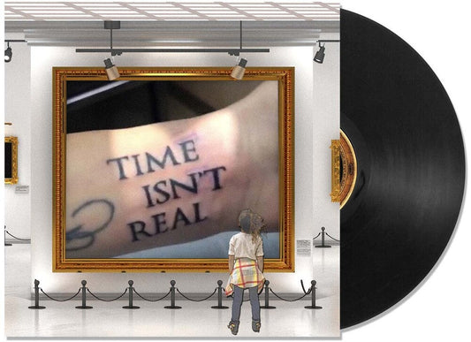 Time Isn't Real [Download Included]