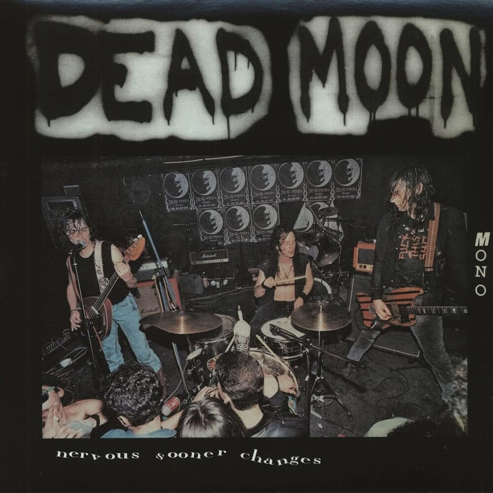 Dead Moon - Nervous Sooner Changes [LP]