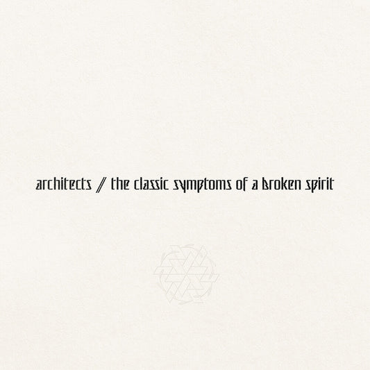 Architects - The Classic Symptoms Of A Broken Spirit [LP]