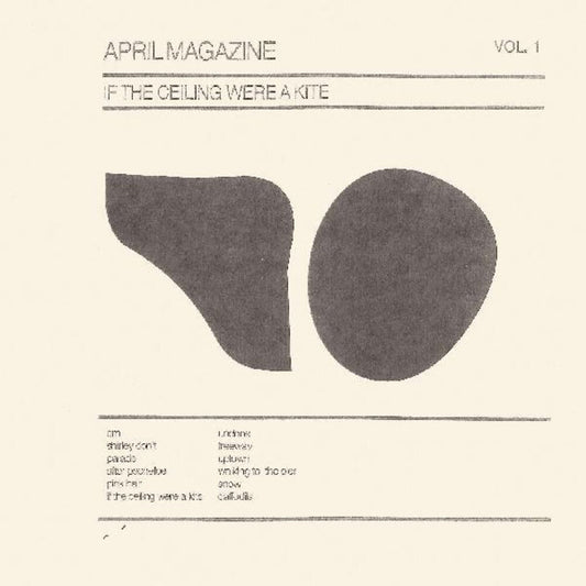April Magazine - If The Ceiling Were A Kite: Vol. 1 [LP]