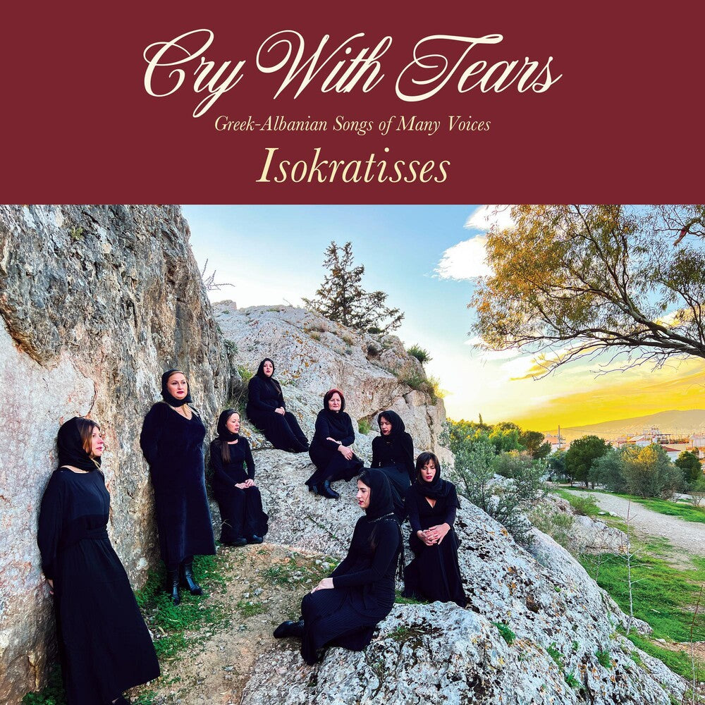 Cry With Tears: Greek-Albanian Songs Of Many Voices [Indie Exclusive Limited Edition Maroon LP]