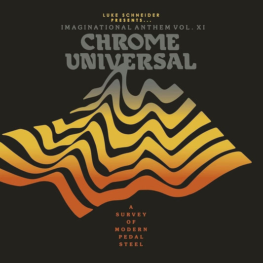 Luke Schneider Presents Imaginational Anthem Vol. XI: Chrome Universal (Various Artists) [LP]