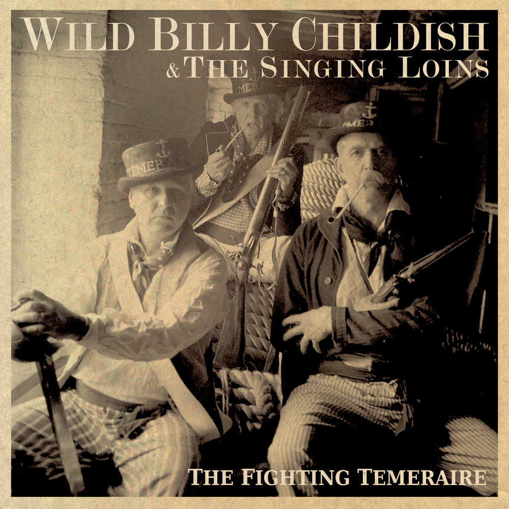 Billy Childish  Wild & The Singing Loins - Fighting Temeraire [LP]