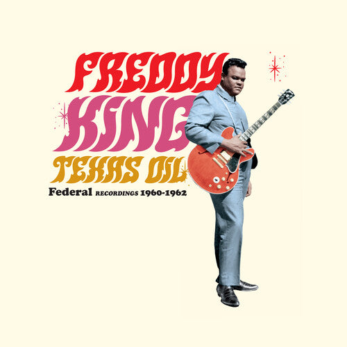 Freddy King - Texas Oil: Federal Recordings 1960-1962 - Limited 180-Gram Vinyl (Vinyl LP)