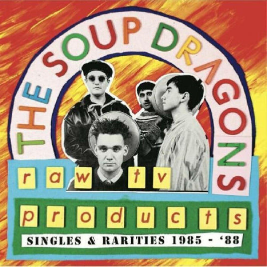 SOUP DRAGONS - Raw Tv Products - Singles & Rarities 1985-88 (Red) [LP]