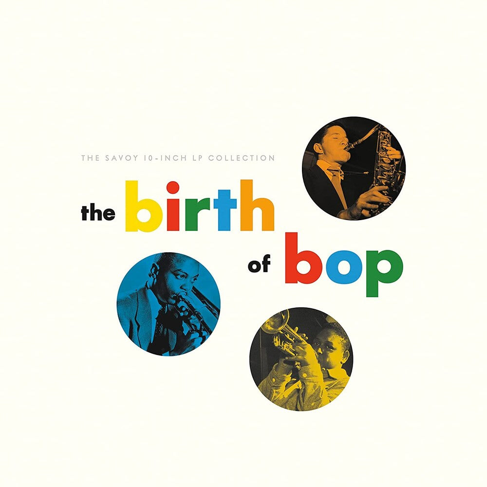The Birth Of Bop: The Savoy 10-Inch LP Collection [5 10in LP Box Set]