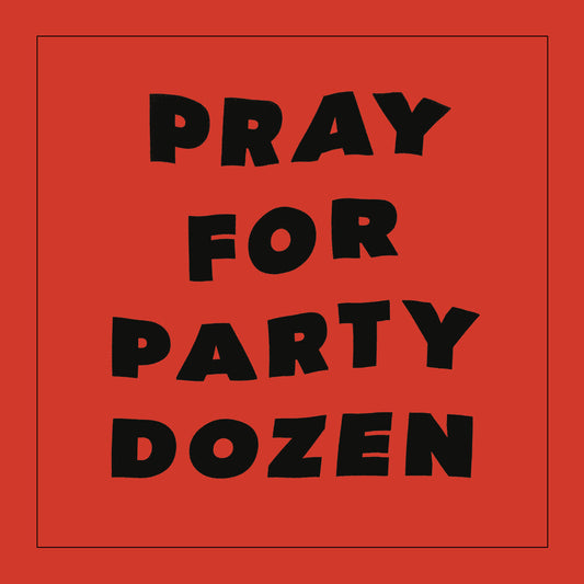 Pray For Party Dozen [LP]
