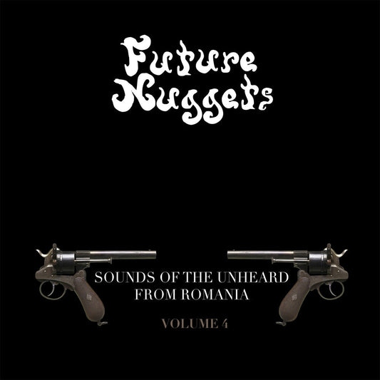 Future Nuggets: Songs Of Unheard From Romania 4 [LP]