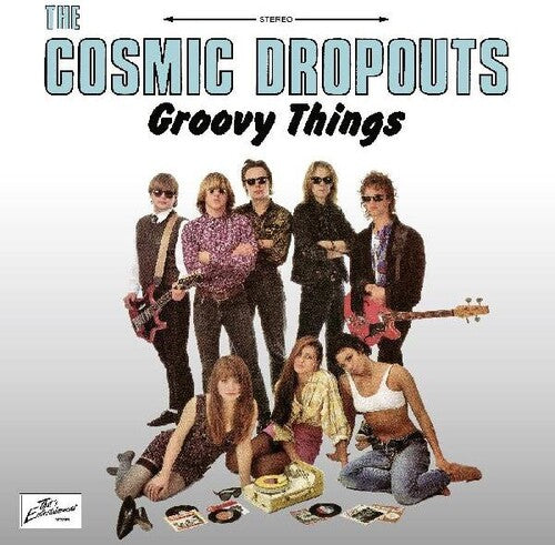Cosmic Dropouts - Groovy Things (Indie Exclusive Vinyl)