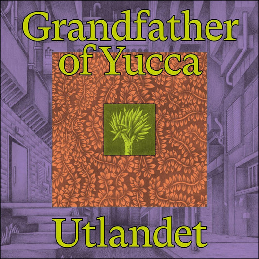 Grandfather Of Yucca [LP]