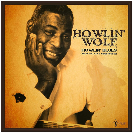 Howlin' Blues Selected A & B Sides 1951-1962 [LP]