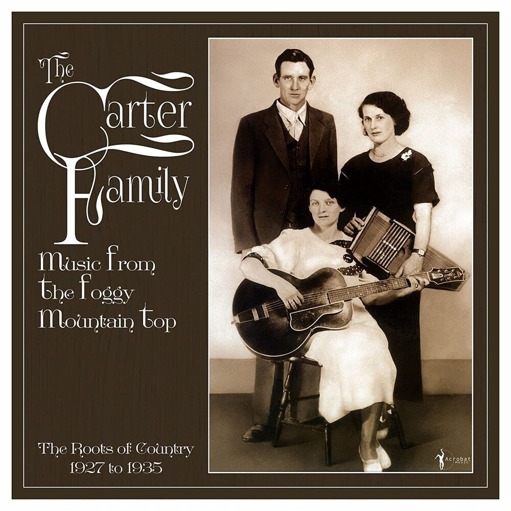 Carter Family - Music From The Foggy Mountain Top 1927-35 [LP]
