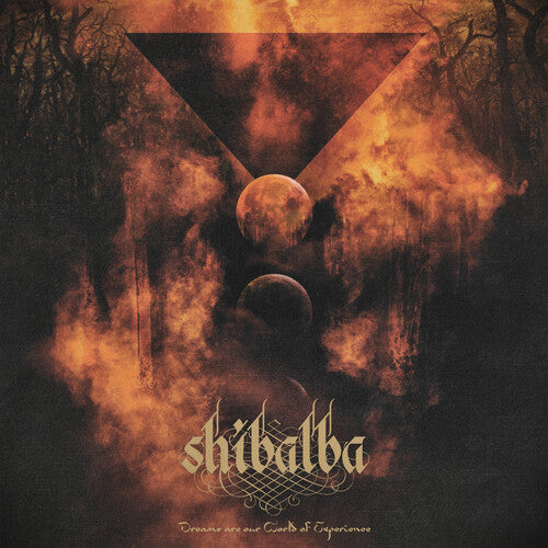 Shibalba - Dreams Are Our World Of Experience (Vinyl LP)