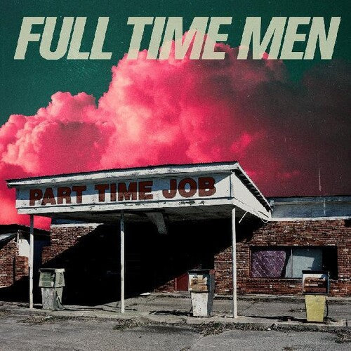 Full Time Men - Part Time Job (Vinyl LP)