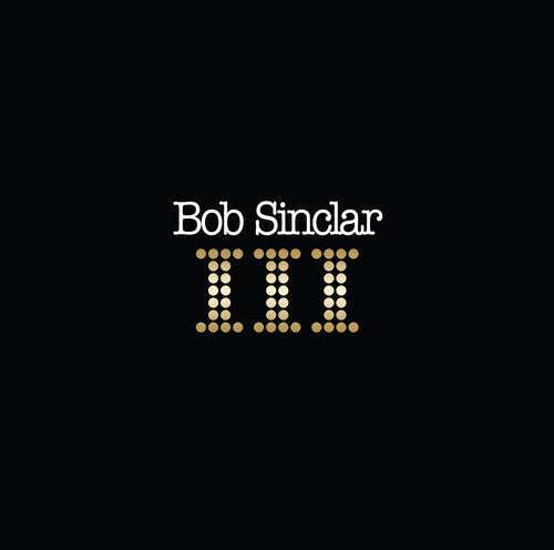 Bob Sinclar - III (Vinyl LP)