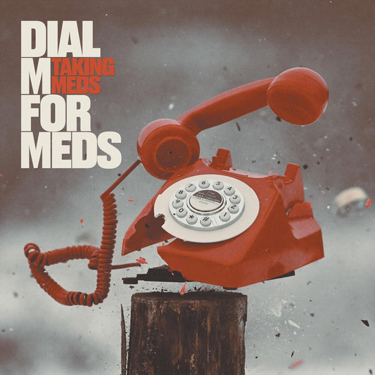 Dial M For Meds [LP]