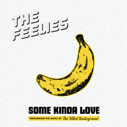 The Feelies - Some Kinda Love: Performing The Music Of The Velvet Underground (IEX) (Indie Exclusive Vinyl)