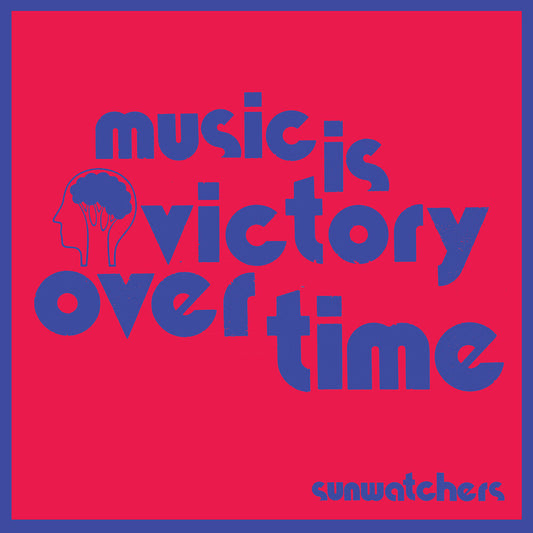 Music Is Victory Over Time [LP]