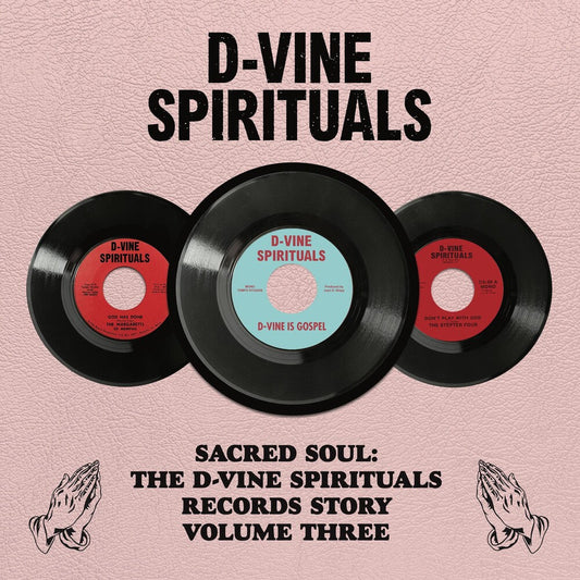 The D-Vine Spirituals Story, Vol 3 [RSD Black Friday 2023]