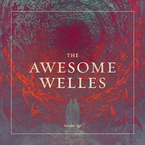 Awesome Welles - Secular Age (Vinyl LP)