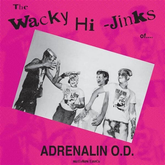 Adrenalin O.D. - Wacky Hi-Jinks Of - Millennium Edition [LP]